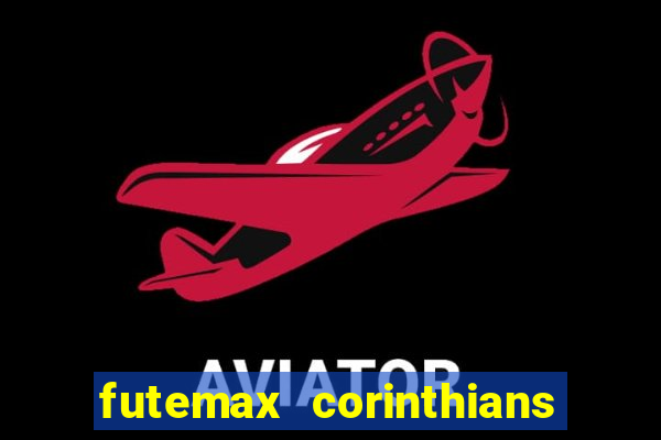 futemax corinthians e flamengo hoje